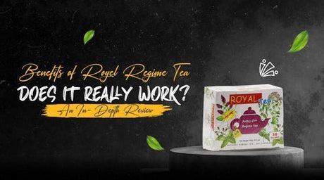 Benefits of Royal Regime Tea: Does It Really Work? An In-Depth Review - 24shopping.shop
