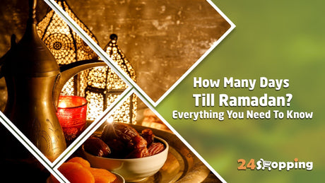 How Many Days Till Ramadan? Everything You Need to Know - 24shopping.shop